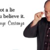 Its-not-a-lie-if-you-believe-it-George-Costanza-61292876