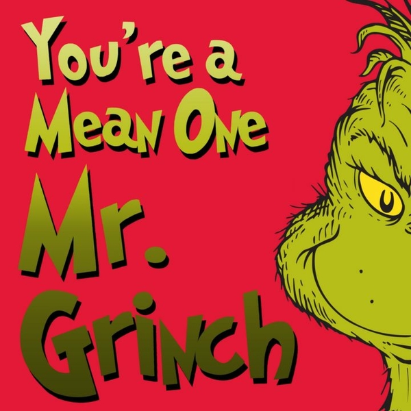 Youre-a-Mean-One-Mr.-Grinch