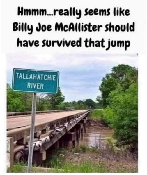 Funny- Tallahatchie River bridge